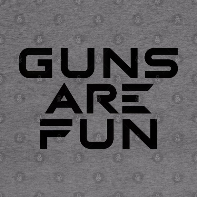 Guns are Fun by Curious Craze